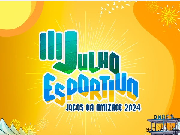 III JULHO ESPORTIVO - JOGOS DA AMIZADE 2024