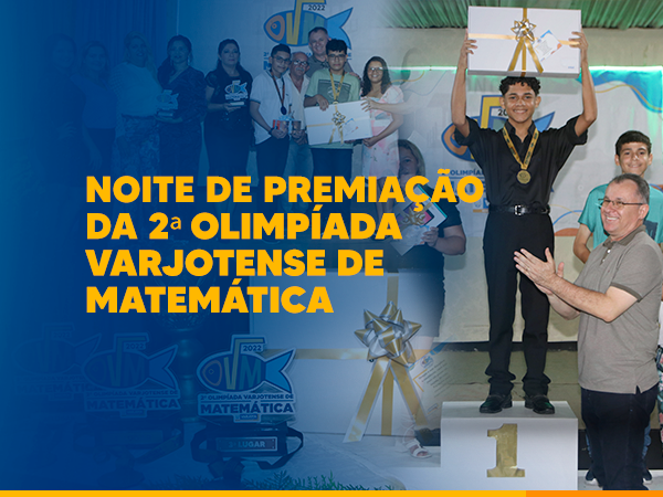 Alunos e professores são premiados na 2ª Olimpíada Varjotense de Matemática